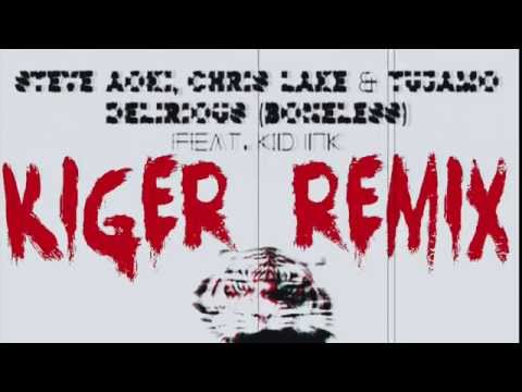Delirious (Boneless) ft. Kid Ink - Steve Aoki, Chris Lake, Tujamo (KIGER REMIX)