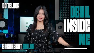Download lagu BREAKBEAT BAILAR | DEVIL INSIDE ME | REMIX DJ TELOOR  mp3
