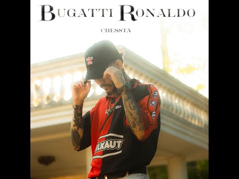 CHESSTA - Bugatti Ronaldo