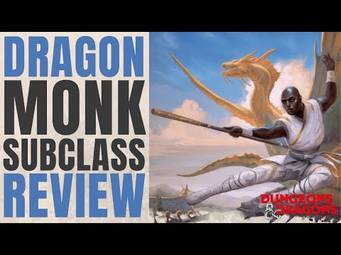 Ascendant Dragon Monk Subclass Review - D&D 5e Subclass Series
