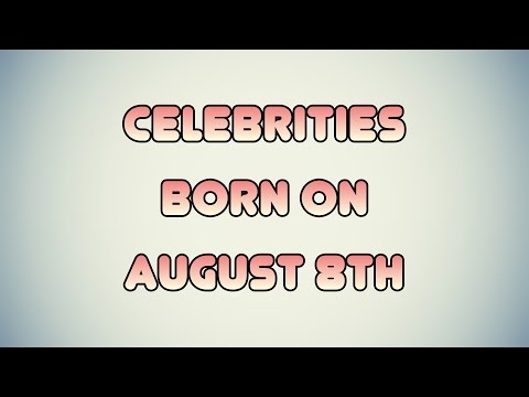 download lagu mp3 mp4 August 8 Famous Birthdays, download lagu August 8 Famous Birthdays gratis, unduh video klip August 8 Famous Birthdays