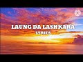 Laung Da Lashkara Lyrics Patiala House Akshay Kumar Anushka Sharma