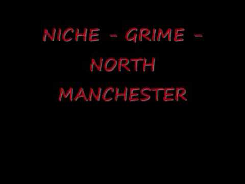 Niche - Grime - North Manchester