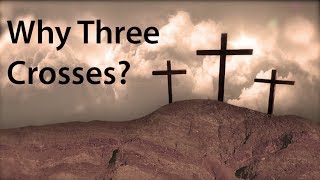 Why Three Crosses?