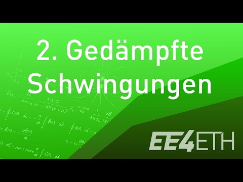 Gedämpfte Schwingungen | #02 Physik 1 | EE4ETH