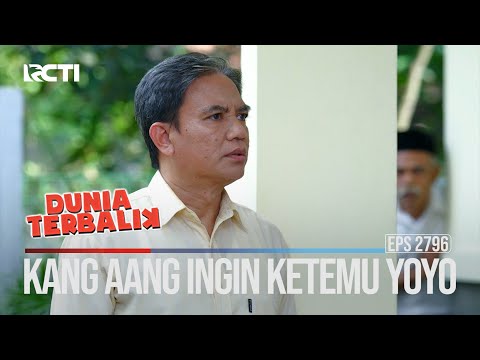 Kang Aang Ingin Ketemu Yoyo - Dunia Terbalik
