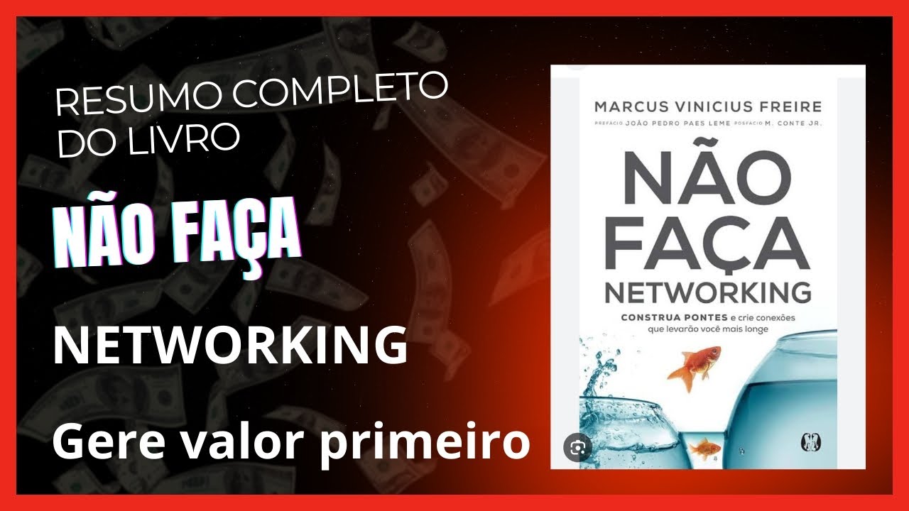 LIVRO NÃO FAÇA NETWORKING RESUMO COMPLETO COM TAREFAS.