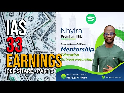 ICAG Lectures: IAS 33 Earnings Per Share - Part 2 |ICAG |ACCA| CPA| CFA - Nhyira Premium