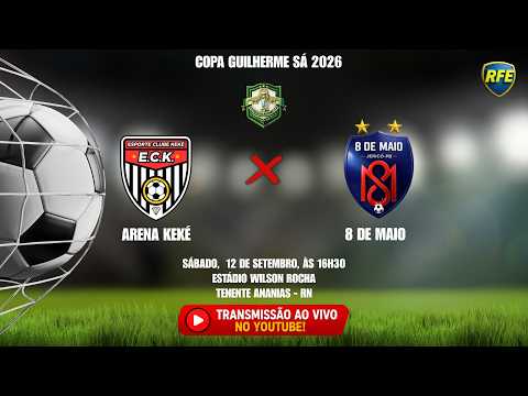 🏆 ARENA KEKÉ x 8 DE MAIO AO VIVO | OITAVAS DE FINAL – COPA GUILHERME SÁ