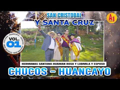 ⭐ Chucos  2026 - Fiesta en Honor a San Cristobal y Santa Cruz //  Chucos - Pucará  // VOL 01
