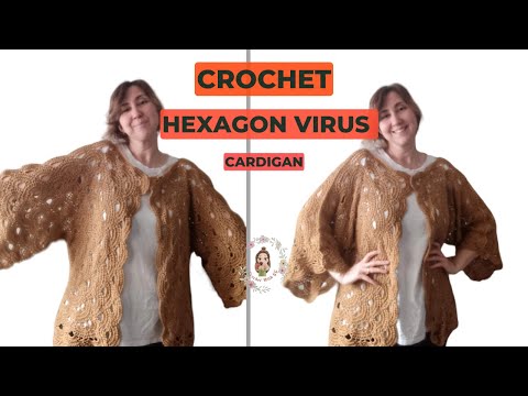 How To Crochet Hexagon Virus Cardigan? Part-1