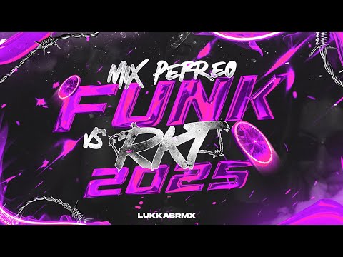 🥤MIX PERREO FUNK VS RKT🔥 SEPTIEMBRE 2025 | LO MAS NUEVOX | LukkasRmx