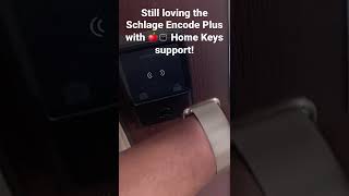 Still Loving the Schlage Encode Plus with Apple Watch Home Keys Support!