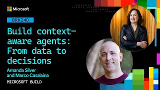 Build context-aware agents: From data to decisions | BRK240