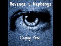 Revenge Of Nephthys  - Crying Time