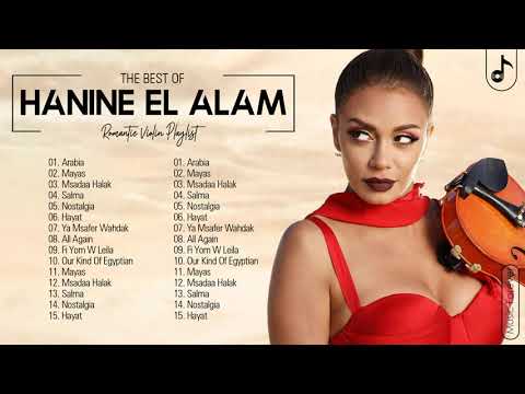 Hanine El Alam Greatest Hits Playlist - Hanine El Alam Best Violin Songs Collection Of All Time