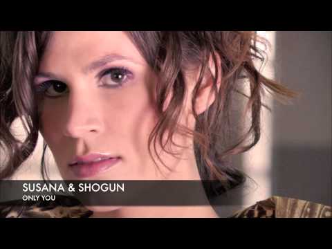 Susana & Shogun   Only You Album Edit)