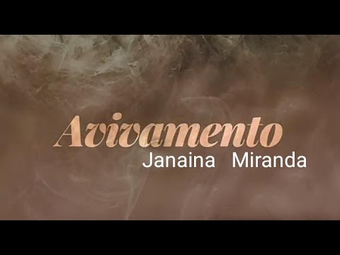 AVIVAMENTO- Janaina Miranda (Lyric Letra Vídeo)