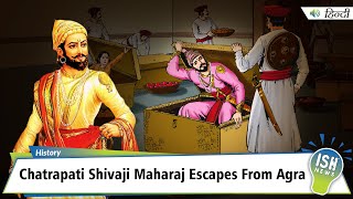 Part 3: Chatrapati Shivaji Maharaj Escapes From Agra