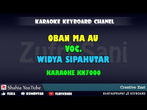OBAN MA AU WIDYA SIPAHUTAR KARAOKE KN7000