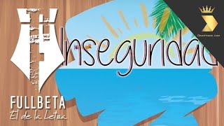 Inseguridad - Fontta y Fullbeta (Video Lyrics) Prod. El High - Ovy on the drums