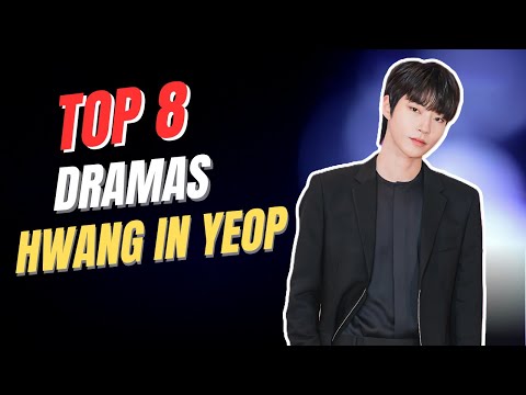 TOP 8 BEST Hwang In Yeop Dramas That You Shouldn't Miss
