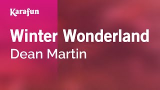 Winter Wonderland - Dean Martin | Karaoke Version | KaraFun