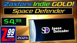 Zaxtors Indie Gold #95 - Space Defender - The Value on This Indie Developers First Game is Insane!