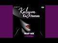 Kaliyon Ka Chaman Trap Mix