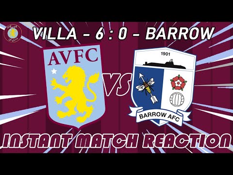 "ARCHER HITS THE HAT TRICK!" ASTON VILLA - 6 : 0 - BARROW A.F.C IN CARABAO CUP / MATCH REACTION!