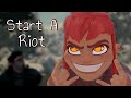 Nimona Start A Riot Edit AMV