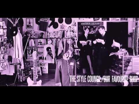 THE STYLE COUNCIL  Our favourite shop