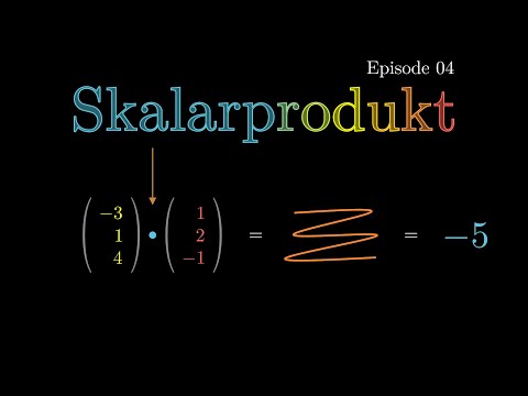 Skalarprodukt von Vektoren - Rechnen mit Vektoren E04 | Visual X