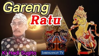Download lagu 🔴 Gareng Dadi Ratu ~Ki Hadi Sugito Wayang Kulit Semalam Suntuk mp3