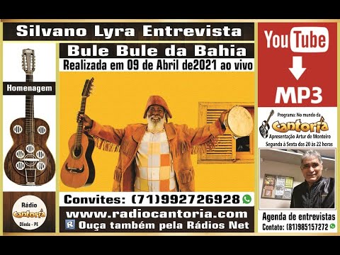 Silvano Lyra entrevista Mestre Bule Bule da Bahia