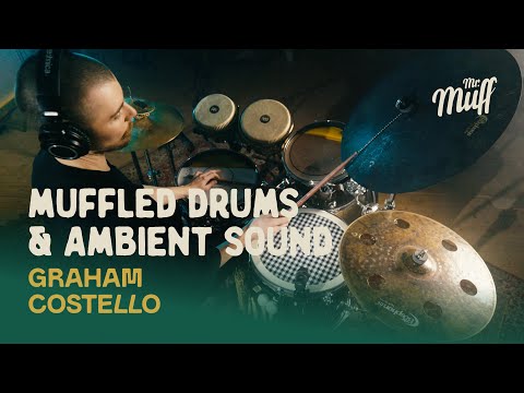Ambient drum session by Graham Costello | Mr. Muff