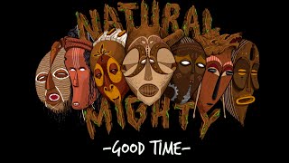 Natural Mighty - Good Time : Teaser Clip Officiel #2