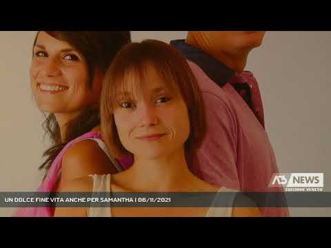 UN DOLCE FINE VITA ANCHE PER SAMANTHA | 06/11/2021