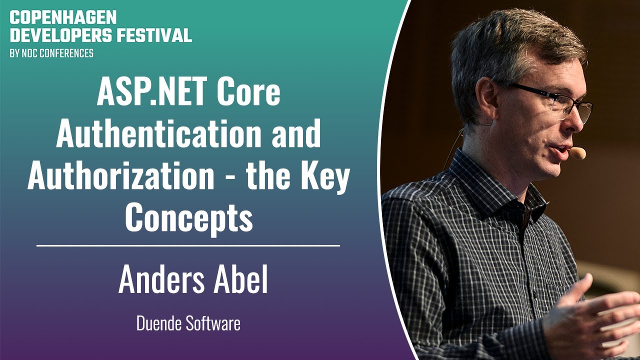 ASP.NET Core Authentication and Authorization - the Key Concepts - Anders Abel - CPH DevFest 2024