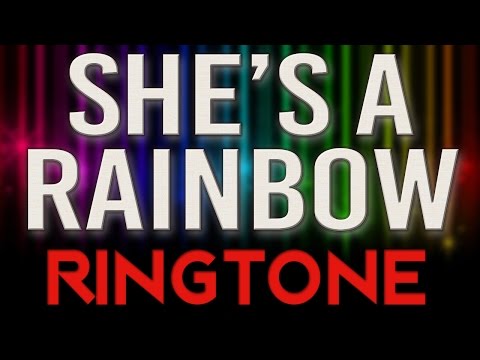 She's a Rainbow Ringtone Video