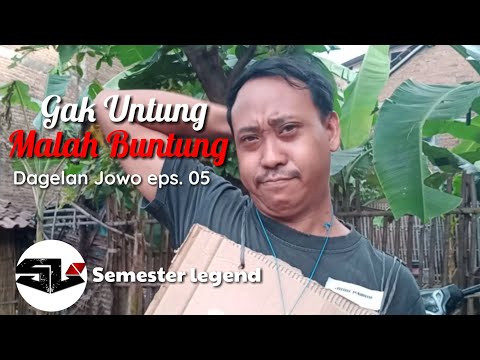 Dagelan Jowo eps. 05 - Gak Untung Malah Buntung - Semester Legend