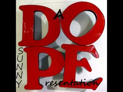 Dope is Me-Sunny Believer