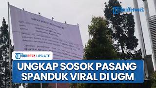 Plt Ketua BEM UGM Buka Suara soal Spanduk Viral Depan Kampus, Sebut Inisiatif Mahasiswa Akar Rumput