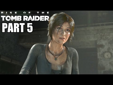 Rise Of The Tomb Raider Gameplay Walkthrough Part 5 - Xbox One 1080P