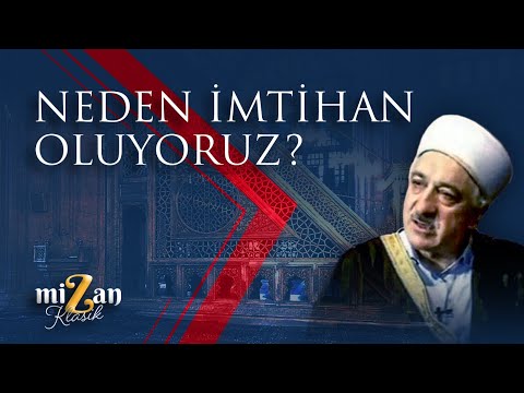 Neden İmtihan Oluyoruz? | M. Fethullah Gülen
