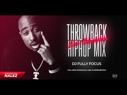 BEST OF THROWBACK HIPHOP MIX(FULLY FOCUS, LOST BOYZ, DR. DRE, SNOOP DOGG, 2 PAC) Live mix sessions