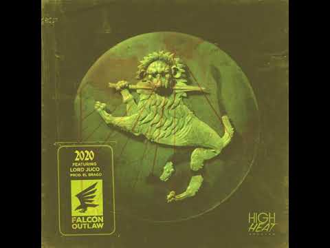 Falcon Outlaw x Lord Juco - 2020 (Prod by El Brago)