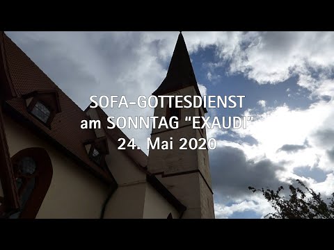12. Sofa-Gottesdienst - Exaudi - 24. Mai 2020