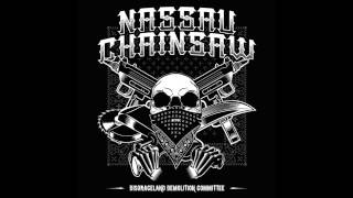Nassau Chainsaw - The Chase Featuring Tim Williams of VOD & Coma of Candiria
