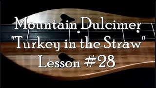 Turkey in the Straw Mountain Dulcimer Lesson